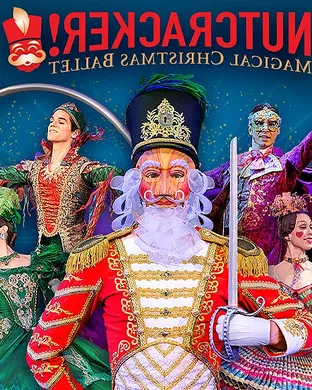 Nutcracker! Magical Christmas Ballet La Mirada